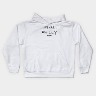 We are philly Kids Hoodie